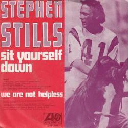 Stephen Stills : Sit Yourself Down